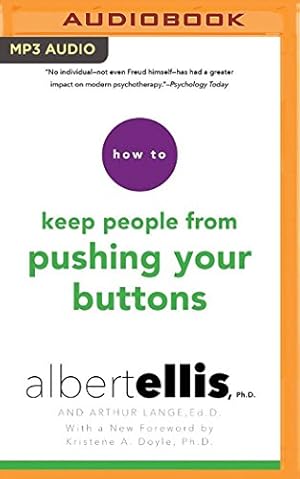 Seller image for How to Keep People from Pushing Your Buttons by Ellis Ph.D., Albert, Lange Ed.D., Arthur [MP3 CD ] for sale by booksXpress