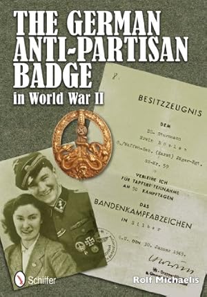 Bild des Verkufers fr The German Anti-Partisan Badge in World War II by Rolf Michaelis [Hardcover ] zum Verkauf von booksXpress