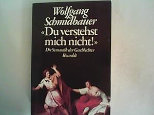 Image du vendeur pour Du verstehst mich nicht! Die Semantik der Geschlechter mis en vente par ANTIQUARIAT FRDEBUCH Inh.Michael Simon