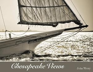 Bild des Verkufers fr Chesapeake Views by John Werry [Hardcover ] zum Verkauf von booksXpress