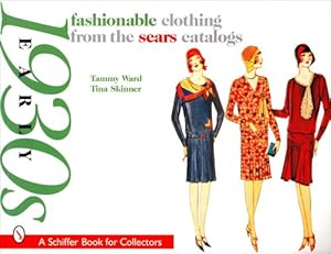 Imagen del vendedor de Fashionable Clothing from the Sears Catalogs: Early 1930s (Schiffer Book for Collectors) by Ward, Tammy [Paperback ] a la venta por booksXpress