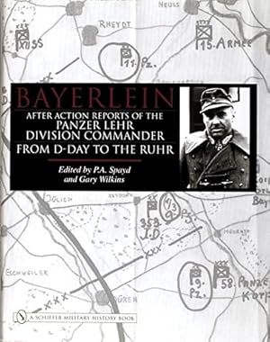 Bild des Verkufers fr Bayerlein: After Action Reports of the Panzer Lehr Division Commander From D-Day to the Ruhr (Schiffer Military History) [Hardcover ] zum Verkauf von booksXpress