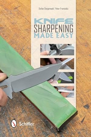 Bild des Verkufers fr Knife Sharpening Made Easy by Steigerwald, Stefan, Fronteddu, Peter [Paperback ] zum Verkauf von booksXpress