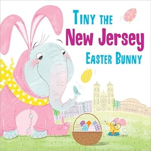 Seller image for Tiny the New Jersey Easter Bunny (Tiny the Easter Bunny) by James, Eric [Hardcover ] for sale by booksXpress