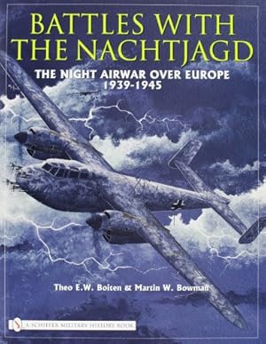 Seller image for Battles with the Nachtjagd: The Night Airwar Over Europe 1939-1945 by Boiten, Theo E [Hardcover ] for sale by booksXpress