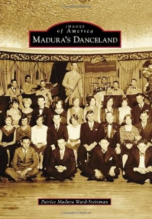 Bild des Verkufers fr Madura's Danceland (Images of America) by Ward-Steinman, Patrice Madura [Paperback ] zum Verkauf von booksXpress