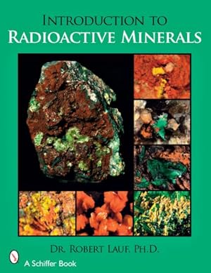 Immagine del venditore per Introduction to Radioactive Minerals by Lauf, Robert [Paperback ] venduto da booksXpress