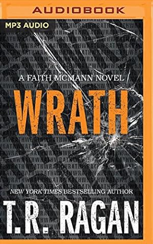 Seller image for Wrath (Faith McMann Trilogy) by Ragan, T.R. [MP3 CD ] for sale by booksXpress