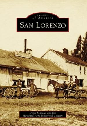 Bild des Verkufers fr San Lorenzo (CA) (Images of America) by Marciel, Doris, Hayward Area Historical Society [Paperback ] zum Verkauf von booksXpress