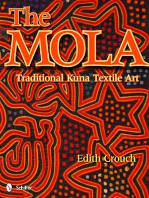 Seller image for The Mola: Traditional Kuna Textile Art by Edith Crouch [Hardcover ] for sale by booksXpress