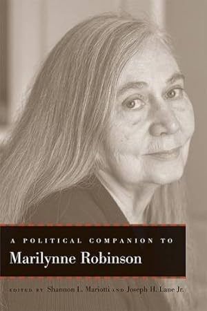 Seller image for A Political Companion to Marilynne Robinson (Political Companions Gr Am Au) [Hardcover ] for sale by booksXpress