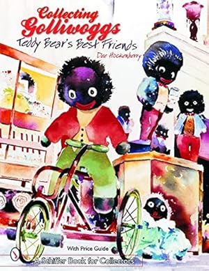 Seller image for Collecting Golliwoggs: Teddy Bear's Best Friends (Schiffer Book for Collectors) by Hockenberry, Dee [Paperback ] for sale by booksXpress