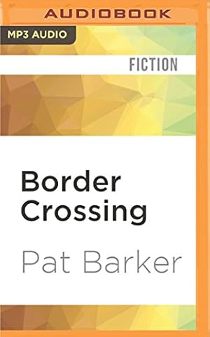 Bild des Verkufers fr Border Crossing by Barker, Pat [MP3 CD ] zum Verkauf von booksXpress