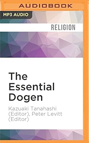 Bild des Verkufers fr The Essential Dogen: Writings of the Great Zen Master by Tanahashi (Editor), Kazuaki, Levitt (Editor), Peter [MP3 CD ] zum Verkauf von booksXpress