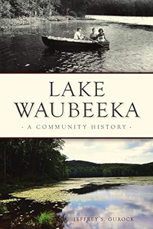 Seller image for Lake Waubeeka: A Community History (Brief History) by Gurock, Jeffrey S. [Paperback ] for sale by booksXpress