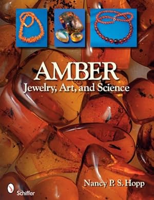 Bild des Verkufers fr Amber: Jewelry, Art, & Science by Hopp, Nancy P. S. [Paperback ] zum Verkauf von booksXpress