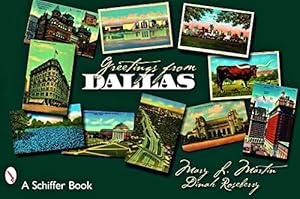 Bild des Verkufers fr Greetings from Dallas (Schiffer Books) by Martin, Mary L, Roseberry, Dinah [Paperback ] zum Verkauf von booksXpress