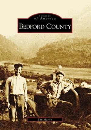 Imagen del vendedor de Bedford County (Images of America: Virginia) by Martin, Ben [Paperback ] a la venta por booksXpress