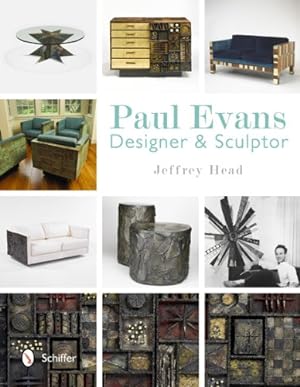 Bild des Verkufers fr Paul Evans: Designer & Sculptor by Jeffrey Head [Hardcover ] zum Verkauf von booksXpress