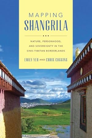 Seller image for Mapping Shangrila: Contested Landscapes in the Sino-Tibetan Borderlands (Studies on Ethnic Groups in China) [Hardcover ] for sale by booksXpress