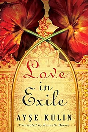 Seller image for Love in Exile by Kulin, Ay&#351;e [Paperback ] for sale by booksXpress