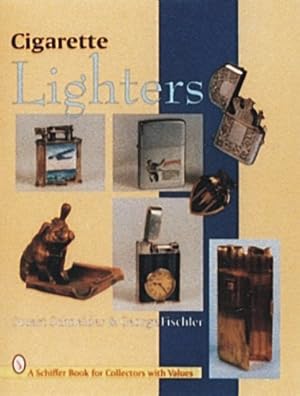 Bild des Verkufers fr Cigarette Lighters (Schiffer Book for Collectors with Values) by Schneider, Stuart [Hardcover ] zum Verkauf von booksXpress