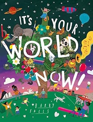 Seller image for It's Your World Now! by Barry Falls [Paperback ] for sale by booksXpress