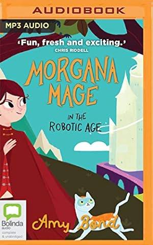 Seller image for Morgana Mage in the Robotic Age by Bond, Amy [Audio CD ] for sale by booksXpress