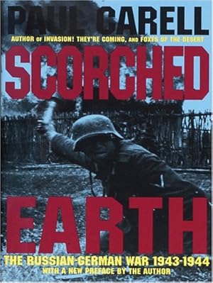 Bild des Verkufers fr Scorched Earth: The Russian-German War 1943-1944 by Paul Carell [Hardcover ] zum Verkauf von booksXpress