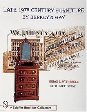 Seller image for Late 19th Century Furniture by Berkey and Gay (Schiffer Book for Collectors) by Witherell, Brian L [Paperback ] for sale by booksXpress