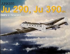 Imagen del vendedor de Junkers Ju 290, Ju 390 Etc. (Schiffer Military History) by Nowarra, Heinz J [Paperback ] a la venta por booksXpress