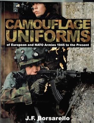 Image du vendeur pour Camouflage Uniforms of European and NATO Armies: 1945 to the Present (Schiffer Book for Collectors with Price Guide) by J.F. Borsarello [Paperback ] mis en vente par booksXpress