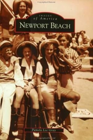 Seller image for Newport Beach (CA) (Images of America) by Gray, Pamela Lee [Paperback ] for sale by booksXpress