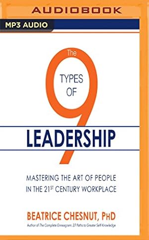 Immagine del venditore per The 9 Types of Leadership: Mastering the Art of People in the 21st Century Workplace by Chestnut PhD, Beatrice [MP3 CD ] venduto da booksXpress