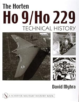 Immagine del venditore per The Horten Ho 9/Ho 229: Technical History by Myhra, David [Hardcover ] venduto da booksXpress