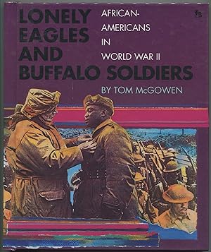 Seller image for Lonely Eagles and Buffalo Soldiers: African-Americans in World War II for sale by Between the Covers-Rare Books, Inc. ABAA