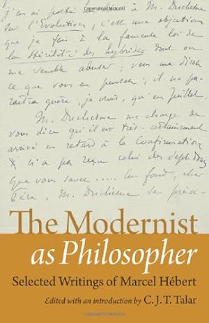 Bild des Verkufers fr The Modernist as Philosopher: Selected Writings of Marcel Hébert by Hebert, Marcel [Hardcover ] zum Verkauf von booksXpress