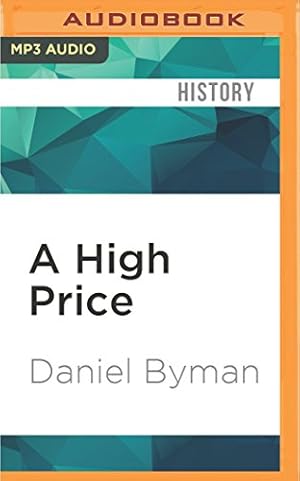 Seller image for A High Price: The Triumphs and Failures of Israeli Counterterrorism by Byman, Daniel [MP3 CD ] for sale by booksXpress