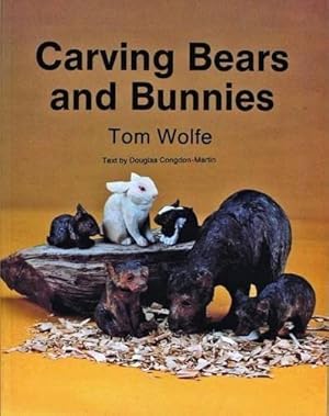 Bild des Verkufers fr Carving Bears and Bunnies by Wolfe, Tom, Congdon-Martin, Douglas [Paperback ] zum Verkauf von booksXpress