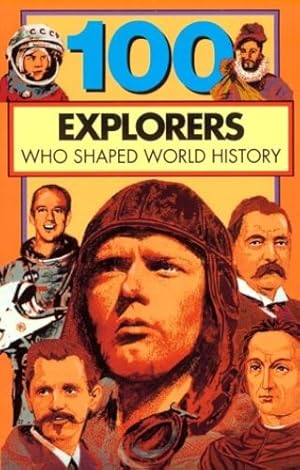 Seller image for 100 Explorers Who Shaped World History (100 Series) (One Hundred Series) by Prescott, Jerome [Paperback ] for sale by booksXpress