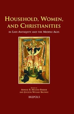 Seller image for Household, Women and Christianities in Late Antiquity and the Middle Ages (Medieval Women: Texts and Contexts) [FRENCH LANGUAGE - Hardcover ] for sale by booksXpress