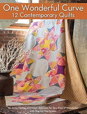 Seller image for One Wonderful Curve: 12 Contemporary Quilts (Landauer) Step-by-Step Projects with the Quick Curve Ruler and a One-Size, One-Curve Block; for Both Beginners & Advanced Quilters [Soft Cover ] for sale by booksXpress