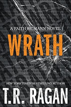 Seller image for Wrath (Faith McMann Trilogy) by Ragan, T.R. [Paperback ] for sale by booksXpress