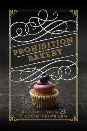 Seller image for Prohibition Bakery by Feinberg, Leslie, Siem, Brooke [Hardcover ] for sale by booksXpress