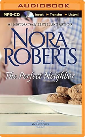 Seller image for The Perfect Neighbor (The MacGregors) by Roberts, Nora [MP3 CD ] for sale by booksXpress