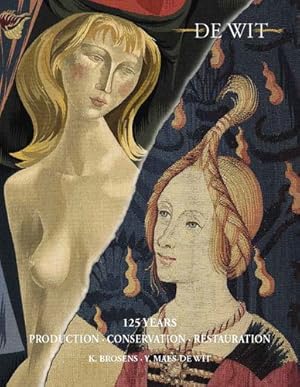 Seller image for Tapestry Production, Restoration and Conservation: 125 Years of De Wit-Royal Manufacturers of Tapestry (English and French Edition) [Soft Cover ] for sale by booksXpress