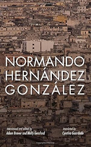 Seller image for Normando Hernandez Gonzalez: 7 Years in Prison For Writing About Bread (Broken Silence Series) by González, Normando Hernández, Braver, Adam, Gessford, Molly [Paperback ] for sale by booksXpress