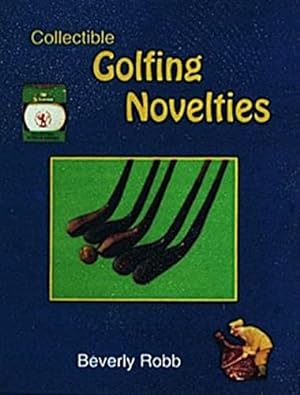 Seller image for Collectible Golfing Novelties by Robb, Beverly [Paperback ] for sale by booksXpress