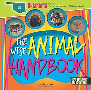 Seller image for Wise Animal Handbook Oklahoma, The (Arcadia Kids) by Jerome, Kate B. [Hardcover ] for sale by booksXpress