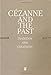 Image du vendeur pour Cezanne and the Past: Tradition and Creativity [Hardcover ] mis en vente par booksXpress